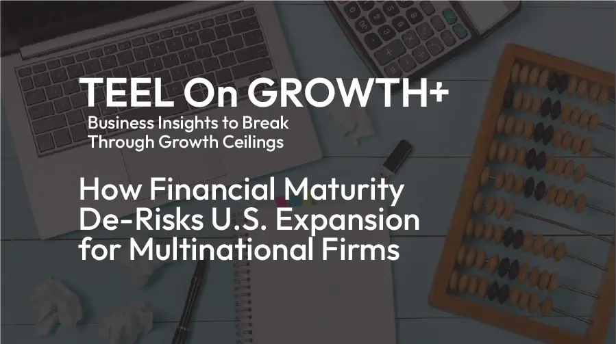 teel-financial-maturity-de-risks-mncs